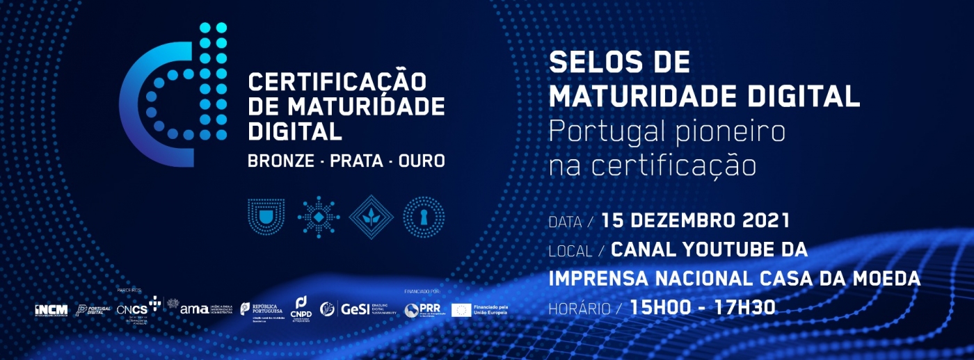 Conferência &quot;Selos de Maturidade Digital - Portugal pioneiro na Certificação&quot;